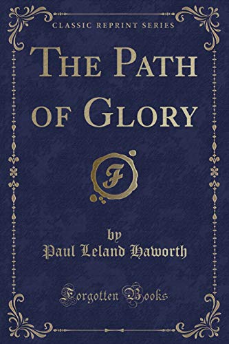 Stock image for The Path of Glory Classic Reprint for sale by PBShop.store US