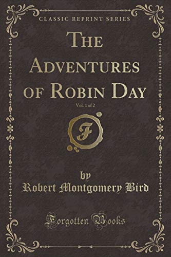 9781333857691: The Adventures of Robin Day, Vol. 1 of 2 (Classic Reprint)