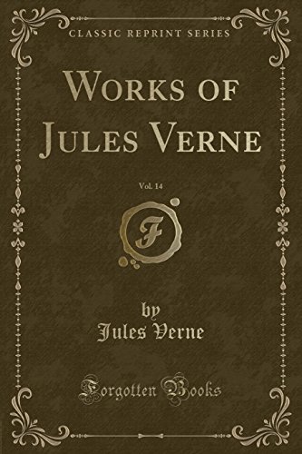 Stock image for Works of Jules Verne, Vol 14 Robur the Conqueror The Master of the World The Sphinx of Ice Classic Reprint for sale by PBShop.store US