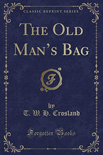 Beispielbild fr The Old Man's Bag (Classic Reprint) zum Verkauf von PBShop.store US