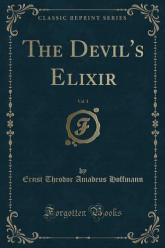 Stock image for The Devil's Elixir, Vol. 1 (Classic Reprint) for sale by PBShop.store US