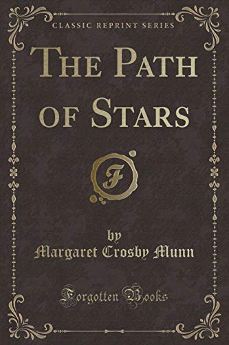 Imagen de archivo de The Path of Stars (Classic Reprint) a la venta por PBShop.store US