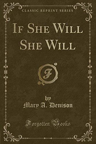 Stock image for If She Will She Will (Classic Reprint) for sale by PBShop.store US