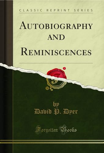 Imagen de archivo de Autobiography and Reminiscences (Classic Reprint) a la venta por PBShop.store US