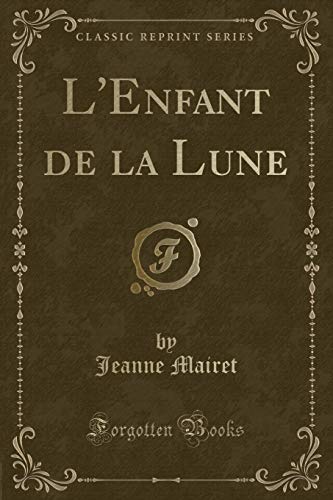 Stock image for L'Enfant de la Lune Classic Reprint for sale by PBShop.store US