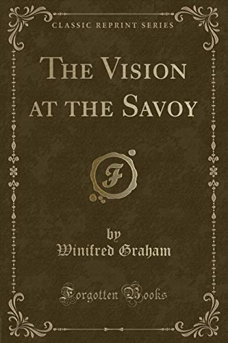 Stock image for The Vision at the Savoy Classic Reprint for sale by PBShop.store US