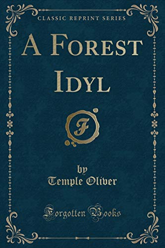Stock image for A Forest Idyl Classic Reprint for sale by PBShop.store US