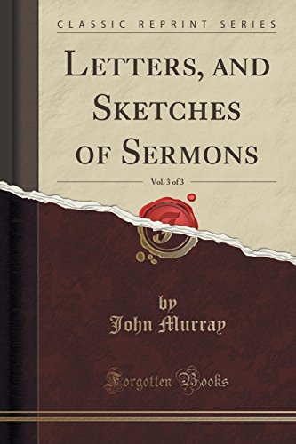 Stock image for Letters, and Sketches of Sermons, Vol 3 of 3 Classic Reprint for sale by PBShop.store US