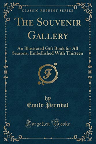 Stock image for The Souvenir Gallery An Illustrated Gift Book for All Seasons Embellished With Thirteen Classic Reprint for sale by PBShop.store US