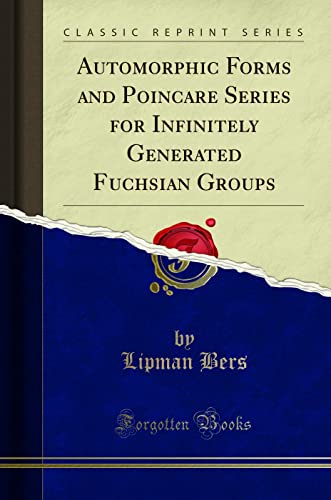 Stock image for Automorphic Forms and Poincare Series for Infinitely Generated Fuchsian Groups Classic Reprint for sale by PBShop.store US