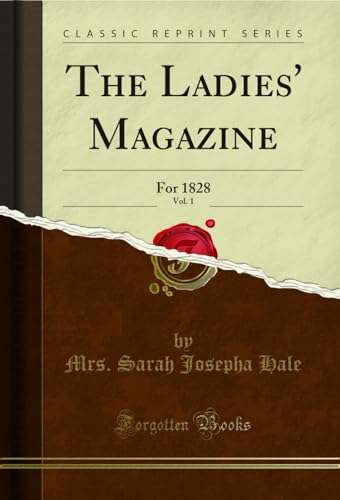 Stock image for The Ladies' Magazine, Vol 1 For 1828 Classic Reprint for sale by PBShop.store US