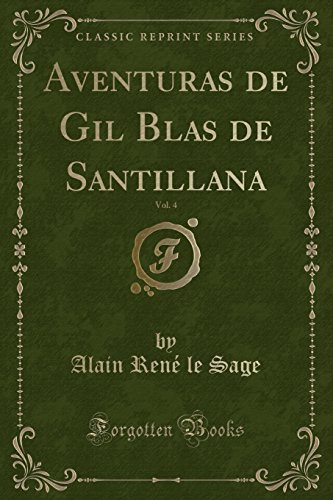 Stock image for Aventuras de Gil Blas de Santillana, Vol 4 Classic Reprint for sale by PBShop.store US