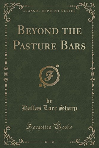 Imagen de archivo de Beyond the Pasture Bars Classic Reprint a la venta por PBShop.store US