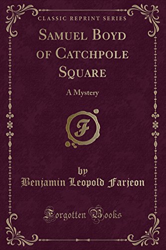 Stock image for Samuel Boyd of Catchpole Square A Mystery Classic Reprint for sale by PBShop.store US