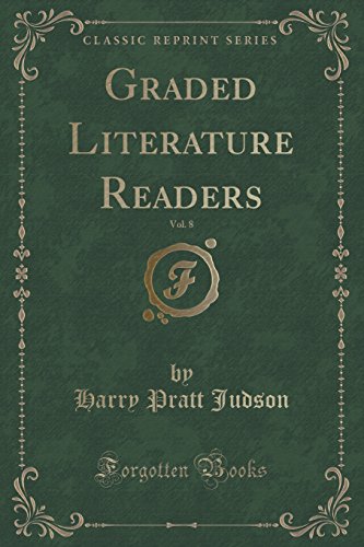 Stock image for Graded Literature Readers, Vol. 8 (Classic Reprint) for sale by Forgotten Books