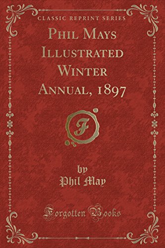 Imagen de archivo de Phil Mays Illustrated Winter Annual, 1897 Classic Reprint a la venta por PBShop.store US