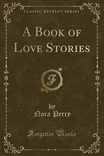 9781334116469: A Book of Love Stories (Classic Reprint)