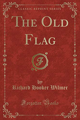 Stock image for The Old Flag (Classic Reprint) for sale by Reuseabook