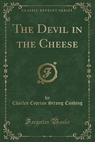 Stock image for The Devil in the Cheese Classic Reprint for sale by PBShop.store US