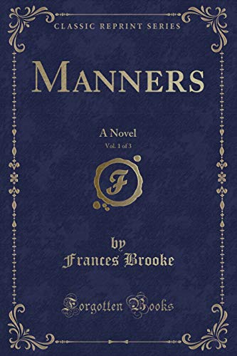 Stock image for Manners, Vol 1 of 3 A Novel Classic Reprint for sale by PBShop.store US