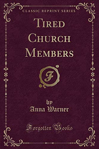 Beispielbild fr Tired Church Members Classic Reprint zum Verkauf von PBShop.store US