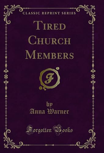 Stock image for Tired Church Members Classic Reprint for sale by PBShop.store US