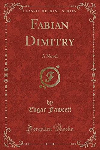 Stock image for Fabian Dimitry A Novel Classic Reprint for sale by PBShop.store US