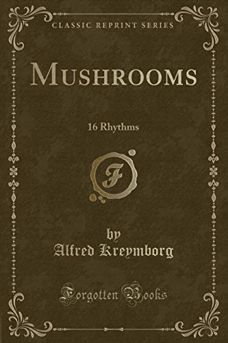 Beispielbild fr Mushrooms 16 Rhythms Classic Reprint zum Verkauf von PBShop.store US