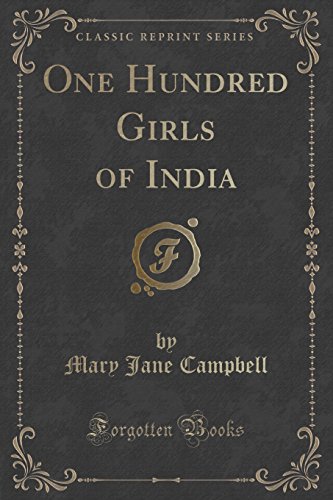 Stock image for One Hundred Girls of India Classic Reprint for sale by PBShop.store US