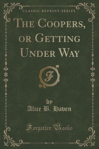 Stock image for The Coopers, or Getting Under Way Classic Reprint for sale by PBShop.store US