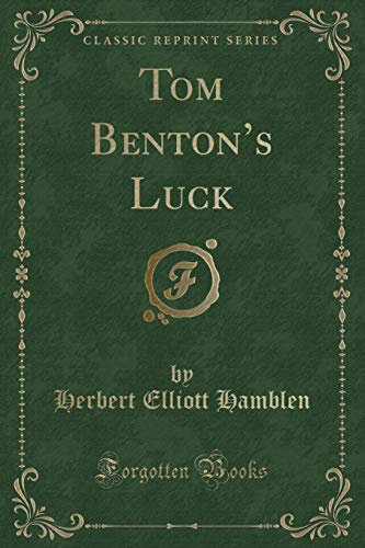 Beispielbild fr Tom Benton's Luck Classic Reprint zum Verkauf von PBShop.store US