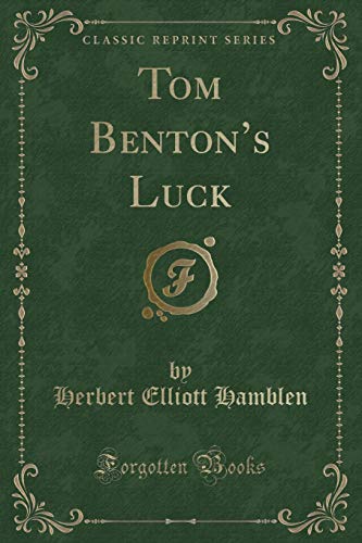 Stock image for Tom Benton's Luck Classic Reprint for sale by PBShop.store US