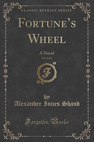Imagen de archivo de Fortune's Wheel, Vol 2 of 3 A Novel Classic Reprint a la venta por PBShop.store US