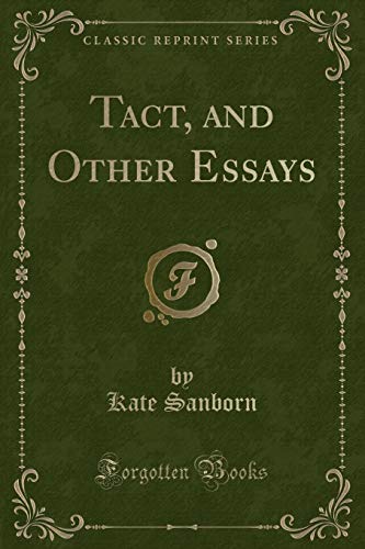 Stock image for Tact, and Other Essays Classic Reprint for sale by PBShop.store US