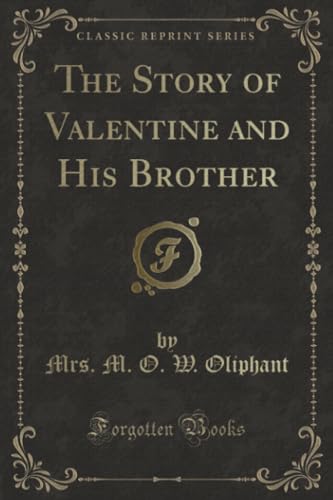 Stock image for The Story of Valentine and His Brother Classic Reprint for sale by PBShop.store US