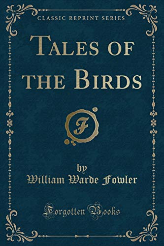 Imagen de archivo de Tales of the Birds Classic Reprint a la venta por PBShop.store US