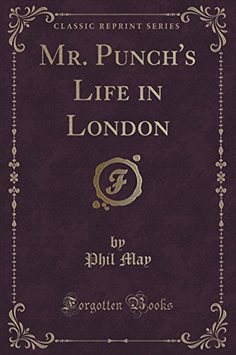 Imagen de archivo de Mr Punch's Life in London Classic Reprint a la venta por PBShop.store US