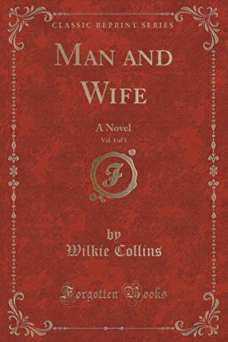 Beispielbild fr Man and Wife, Vol 1 of 3 A Novel Classic Reprint zum Verkauf von PBShop.store US