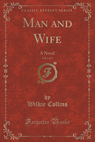 Stock image for Man and Wife, Vol 1 of 3 A Novel Classic Reprint for sale by PBShop.store US