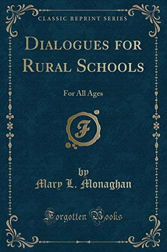 Stock image for Dialogues for Rural Schools For All Ages Classic Reprint for sale by PBShop.store US