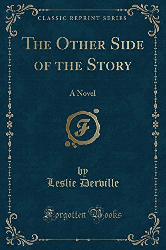 Stock image for The Other Side of the Story A Novel Classic Reprint for sale by PBShop.store US
