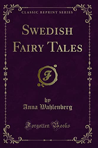 9781334122439: Swedish Fairy Tales (Classic Reprint)