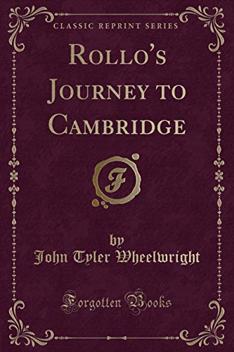 Imagen de archivo de Rollo's Journey to Cambridge Classic Reprint a la venta por PBShop.store US