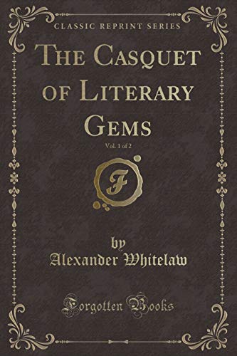 Stock image for The Casquet of Literary Gems, Vol 1 of 2 Classic Reprint for sale by PBShop.store US