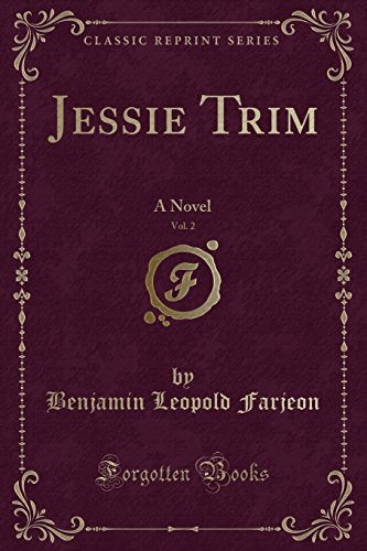 Stock image for Jessie Trim, Vol 2 A Novel Classic Reprint for sale by PBShop.store US