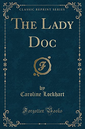 Beispielbild fr The Lady Doc Classic Reprint zum Verkauf von PBShop.store US