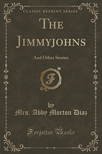 Stock image for The Jimmyjohns And Other Stories Classic Reprint for sale by PBShop.store UK