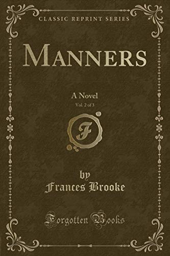 Imagen de archivo de Manners, Vol 2 of 3 A Novel Classic Reprint a la venta por PBShop.store US