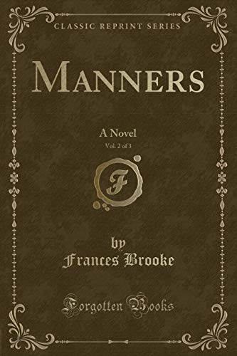 9781334125423: Manners, Vol. 2 of 3: A Novel (Classic Reprint)