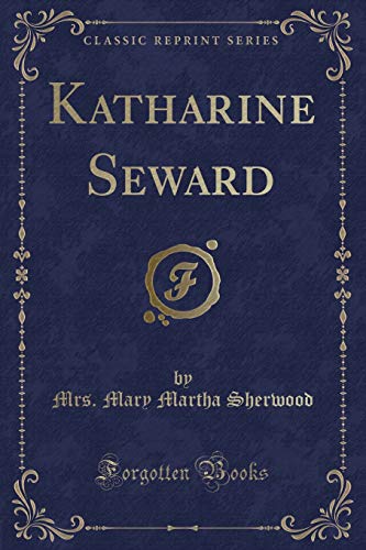 Beispielbild fr Katharine Seward Classic Reprint zum Verkauf von PBShop.store US